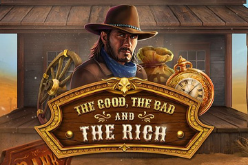 The Good, The Bad and The Rich
