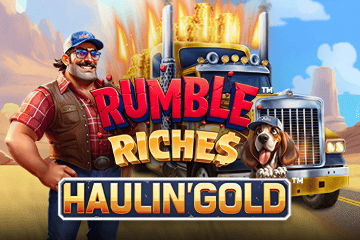 Rumble Riches Haulin' Gold