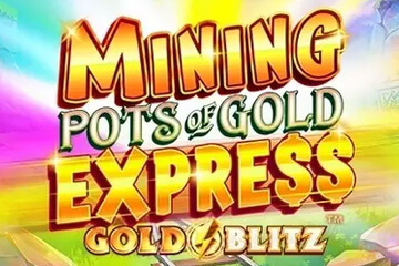 Mining Pots of Gold Express Gold Blitz